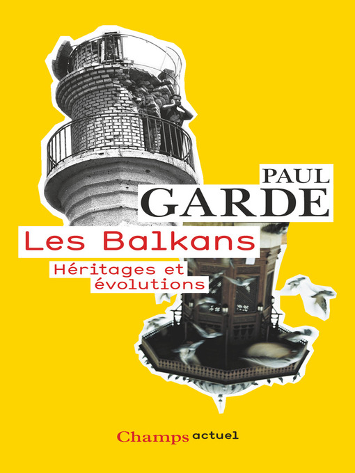 Cover image for Les Balkans. Héritages et évolutions